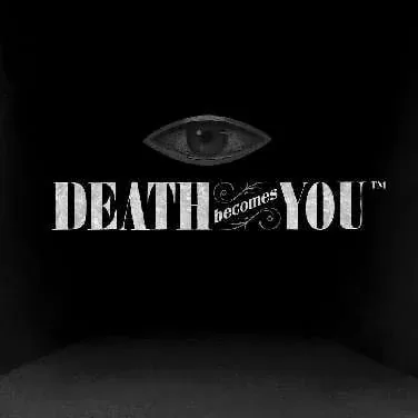 Death Becomes You